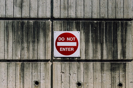 Do Not Enter signage, inscription, sign, prohibition, wall, HD wallpaper HD wallpaper