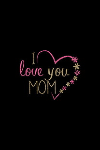 I Love You Mom, Pink, Love heart, Background gelap, 4K, Wallpaper HD HD wallpaper