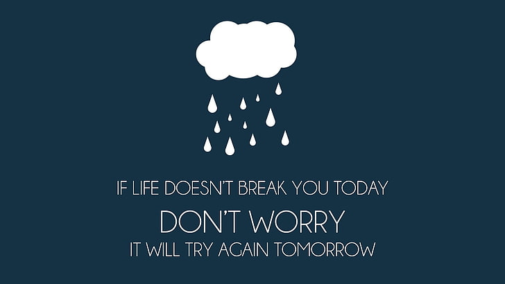 人生が今日あなたを壊さないなら、引用、ユーモア、雨、 HDデスクトップの壁紙