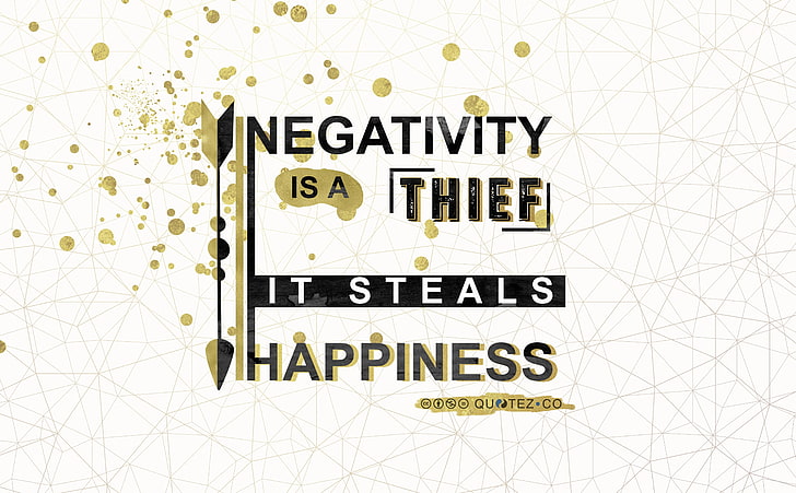 Negativity is a thief, it Steals Happiness...., negativity is a thief it steels happiness text signage, Artistic, Typography, happiness, quote, negativity, thief, steals, polygons, HD wallpaper