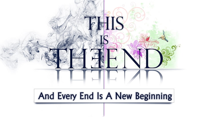 This is The End text, graphic design, typography, quote, HD wallpaper
