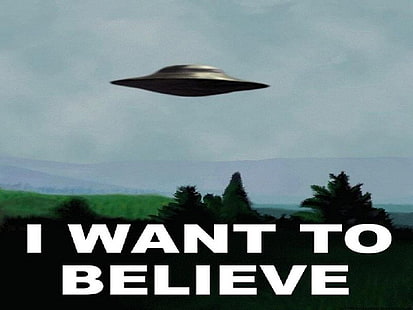 I want to believe text, Humor, Funny, UFO, HD wallpaper HD wallpaper