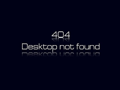 404 Desktop non trovato, 404 desktop non trovato overlay di testo, Art And Creative,, nero, computer, Sfondo HD HD wallpaper