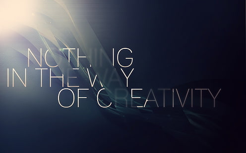 Nichts steht der Kreativität im Wege Text, Zitat, Typografie, Kreativität, digitale Kunst, Grafik, HD-Hintergrundbild HD wallpaper