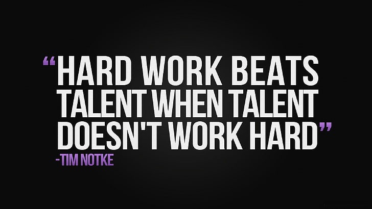 Hard Work Beats talent When Talent doesn't work hard quote, quote, HD wallpaper
