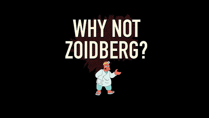 why not zoidberg? character illustration, Futurama, cartoon, animated movies, animation, HD wallpaper