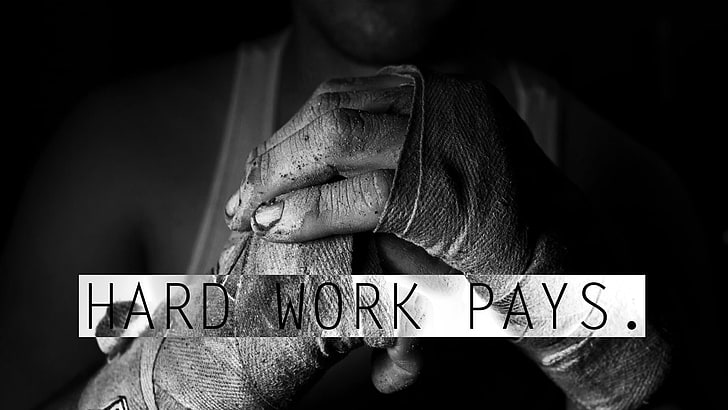 white tank top with text overlay, grayscale photo of man holding his fist with Hard Work Pays. text overlay, working out, gyms, motivational, boxing, monochrome, hands, HD wallpaper