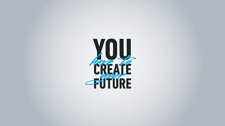 Anda membuat teks masa depan, kesalahan ketik, inspirasi, minimalis, tipografi, Wallpaper HD