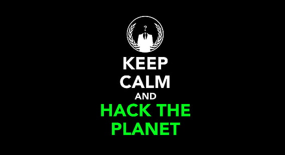 Sfondo di Calm and Hack the Planet, Tecnologia, Hacker, Sfondo HD HD wallpaper