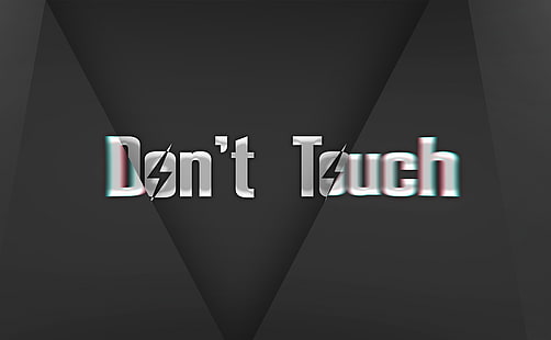 Dont Touch, Artistic, Typography, Words, Message, Text, Written, blackandwhite, aero, dont touch, HD wallpaper HD wallpaper