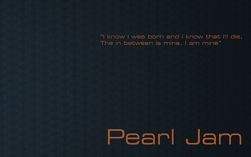 Pearl jam, Name, Font, Background, Phrase, HD wallpaper HD wallpaper