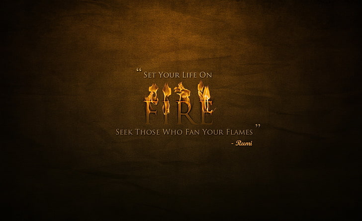 Fire, Fire letters, Artistic, Typography, quote, life, rumi quote, photoshop, fire, set your life in fire, HD tapet