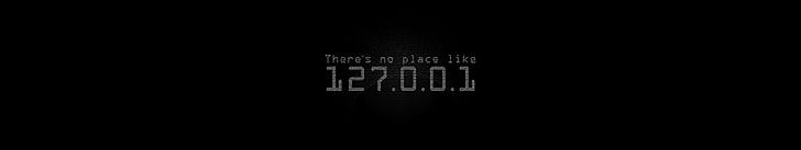 Es gibt keinen Ort wie 127.0.0.1 Poster, Dreifachbildschirm, einfacher Hintergrund, Geek, Computer, Netzwerk, Mehrfachanzeige, HD-Hintergrundbild