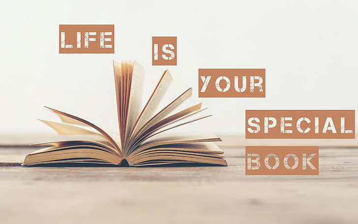 Life is your special book-Text Artistic Design HD .., Sfondo HD