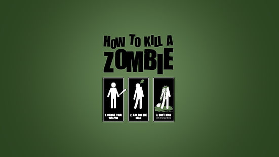 cómo matar a un zombie texto y foto, zombies, minimalismo, fondo simple, tipografía, humor, fondo verde, Fondo de pantalla HD HD wallpaper