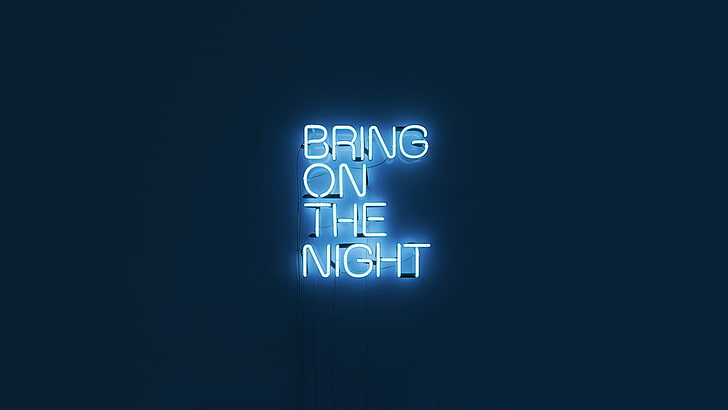bring on the night signage, text, simple, signs, glowing, blue background, neon, typography, minimalism, cyan, HD wallpaper