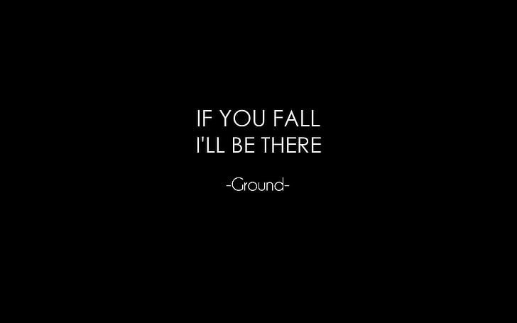 If you fall I'll be there, dark, quote, black, minimalism, writing, humor, HD wallpaper