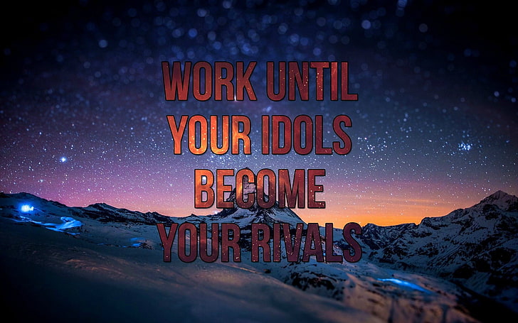 Work Until Your Idols Become Your Rivals, quote, motivational, typography, digital art, HD wallpaper