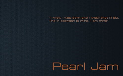 Pearl Jam text screenshot, pearl jam, name, font, background, phrase, HD wallpaper HD wallpaper