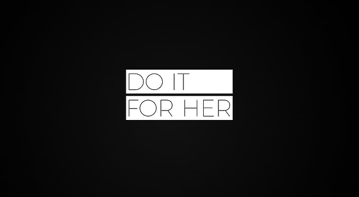 Do It For Her, latar belakang putih dengan do it untuk overlay teksnya, Artistik, Tipografi, do, it, for, her, quotes, love, Wallpaper HD