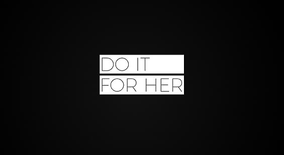 Do It For Her, latar belakang putih dengan do it untuk overlay teksnya, Artistik, Tipografi, do, it, for, her, quotes, love, Wallpaper HD HD wallpaper