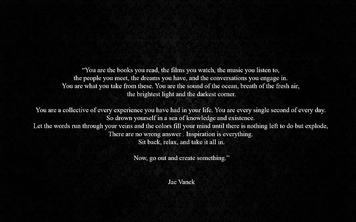 Jac Vanek quote, you are the books you read,the films you watch the music your listen to. text, quotes, 1920x1200, jac vanek, HD wallpaper