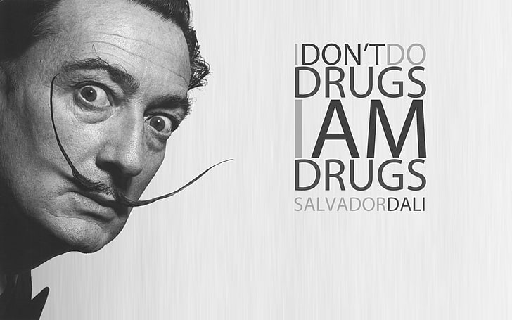 Don't do drugs I am drugs by Salvador Dali, eyes, text, face, background, the inscription, Wallpaper, the situation, black and white, Male, words, funny, Salvador Dali, HD wallpaper