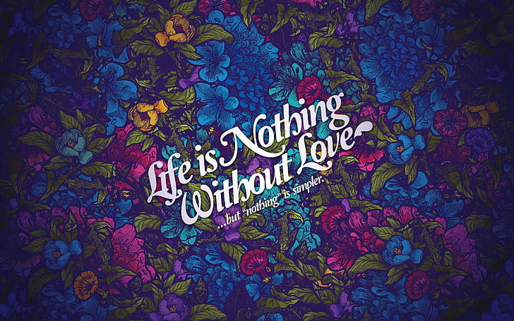 الحياة لا شيء بدون الحب HD ، الحياة لا شيء بدون حب ، حب ، حياة ، بدون ، لا شيء، خلفية HD
