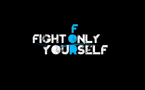 fight only for yourself text on black background, motivational, black background, typography, HD wallpaper HD wallpaper