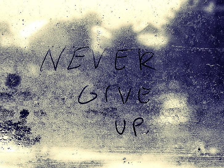 never give up text on gray background, graffiti, motivational, glass, HD wallpaper