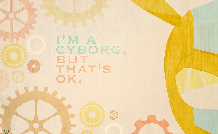 Soy un cyborg, pero está bien., Soy un Cyborg, pero está bien. Fondo de pantalla de texto, Artístico, Tipografía, colorido, cyborg, soy un cyborg, engranajes, mecánico, robot., Fondo de pantalla HD