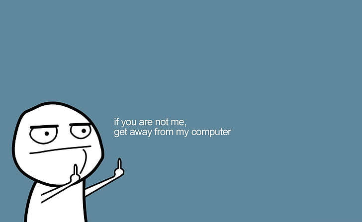 Éloignez-vous de mon ordinateur, si vous n'êtes pas moi, éloignez-vous de mon ordinateur meme fond d'écran, drôle, avertissement, ordinateur, mon ordinateur, Fond d'écran HD