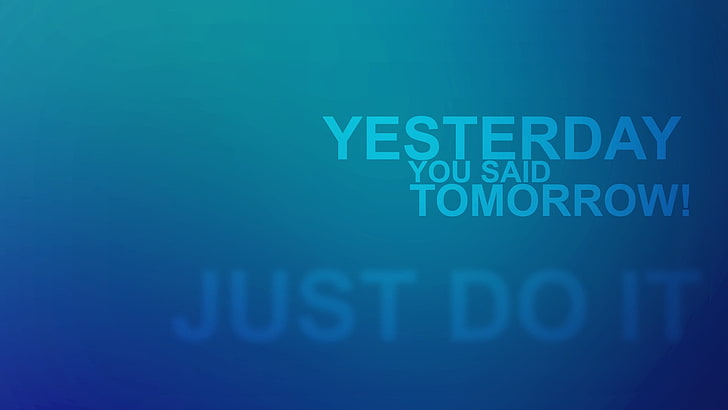 yesterday you said tomorrow wallpaper, quote, typography, blue, HD wallpaper