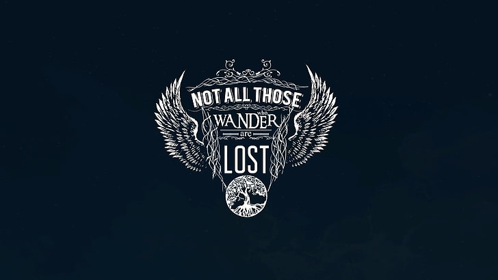 Logo Not All Those Wander Are Lost, cytat, J. R. R. Tolkien, typografia, Tapety HD