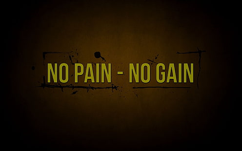 yellow background with no pain - no gain text overlay, quote, Pain & Gain, HD wallpaper HD wallpaper