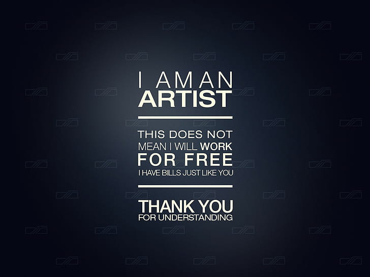 Artist Free Work HD, sono un artista, testo, grafica / opere d'arte, lavoro, artista, Sfondo HD