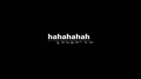 black background with haha text overlay, humor, minimalism, simple background, HD wallpaper HD wallpaper