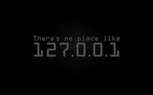black background with text overlay, 127.0.0.1, simple, typography, minimalism, monochrome, black, unixporn, HD wallpaper HD wallpaper
