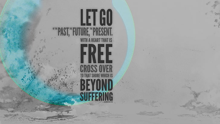 Let Go Past, Future, Present text overlay, Buddhism, quote, Buddha, dom, typography, text, HD wallpaper